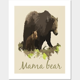 Fun Mama Bear Inspirational Quote Animal Humor Posters and Art